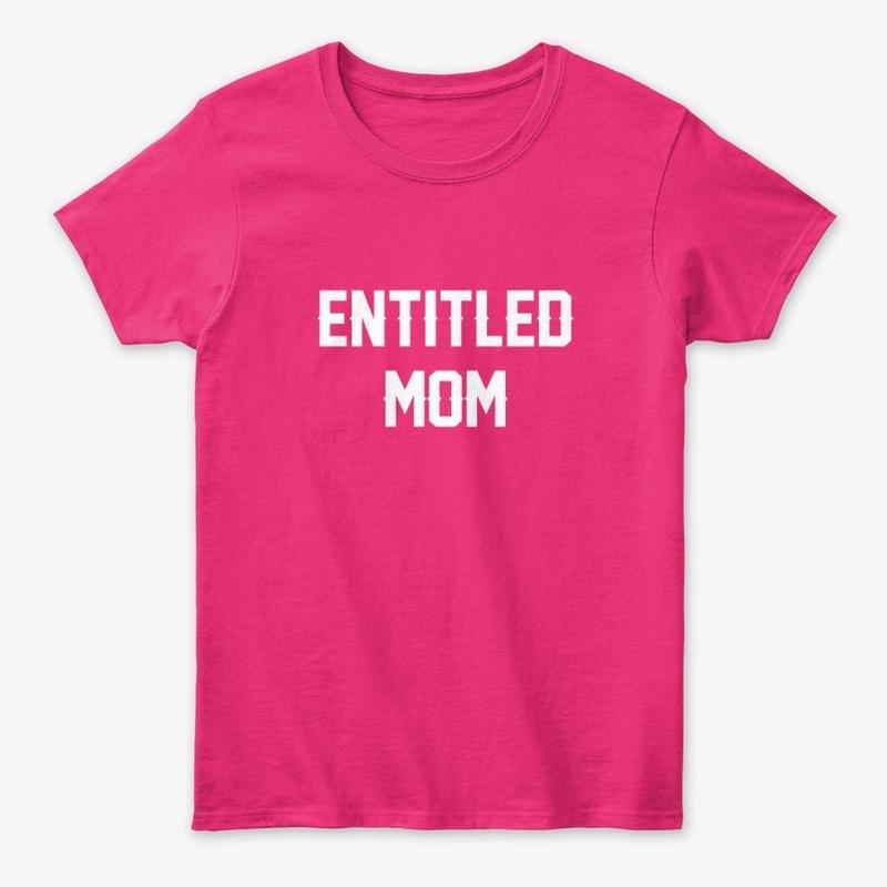 Entitled Mom Products