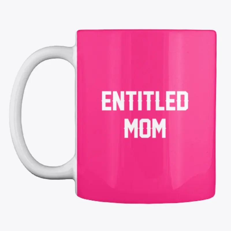 Entitled Mom Products